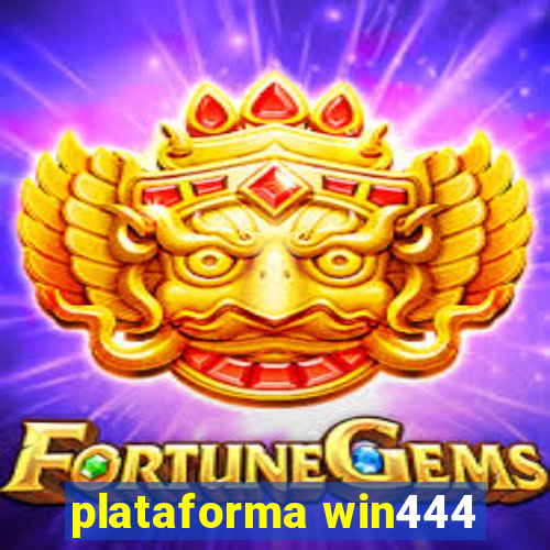 plataforma win444